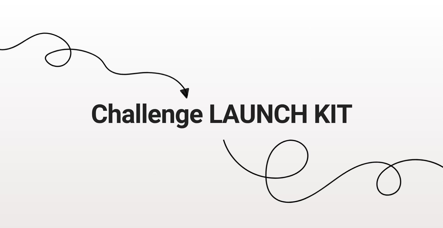 Challenge Launch Kit