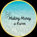 Making Money w Karen