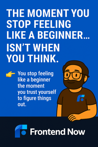 🔥 The Moment You Stop Feeling Like a Beginner… Isn’t When You Think