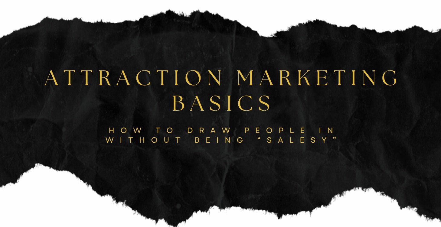 Attraction Marketing Basics