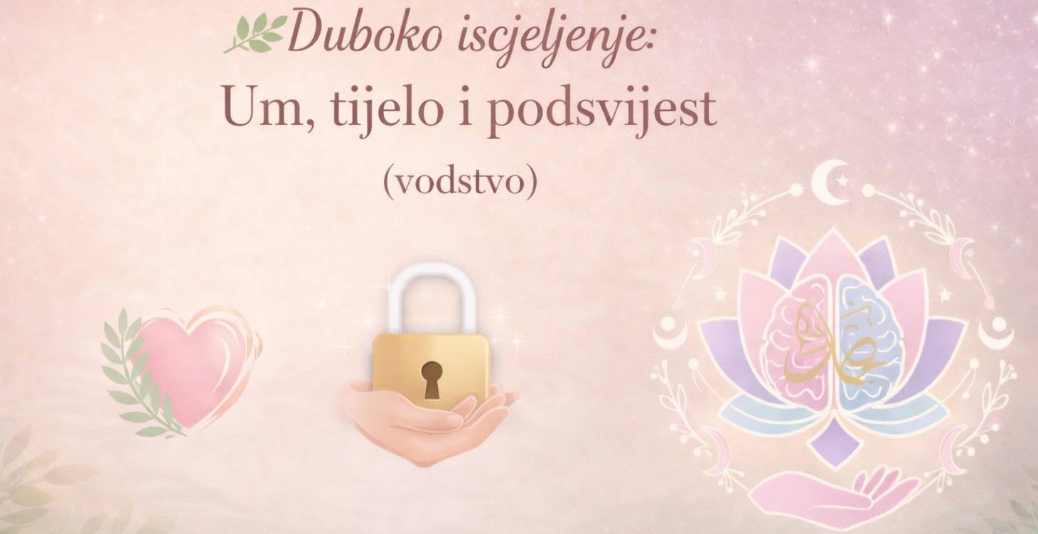 🌿 Duboko Iscjeljenje: Um, Tijelo & Podsvijest PVT