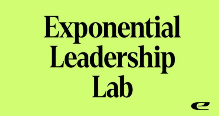Exponential Leadership Lab