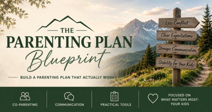 The Parenting Plan Blueprint