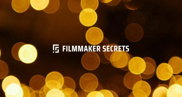 Filmmaker Secrets