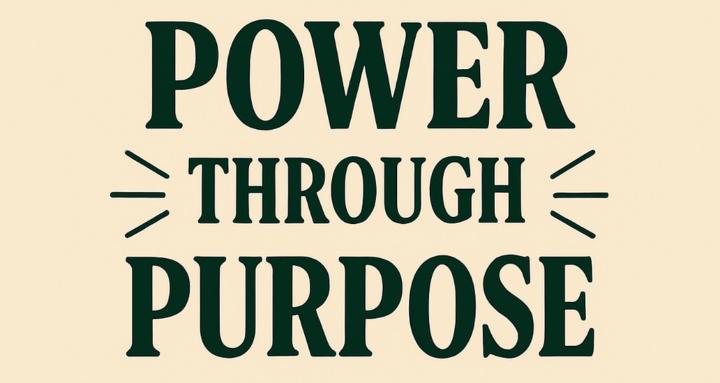 Power Through Purpose
