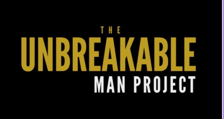 The Unbreakable Man Project