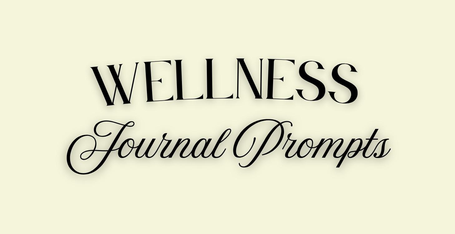 Wellness Journal Prompts ✨