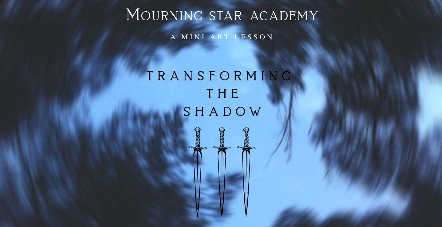 Transforming the Shadow
