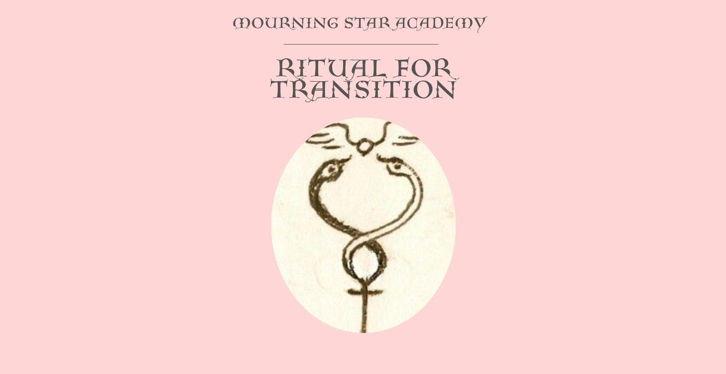 Ritual for Transition