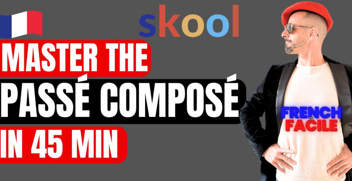 Passé Composé Full Course, never been that easy!
