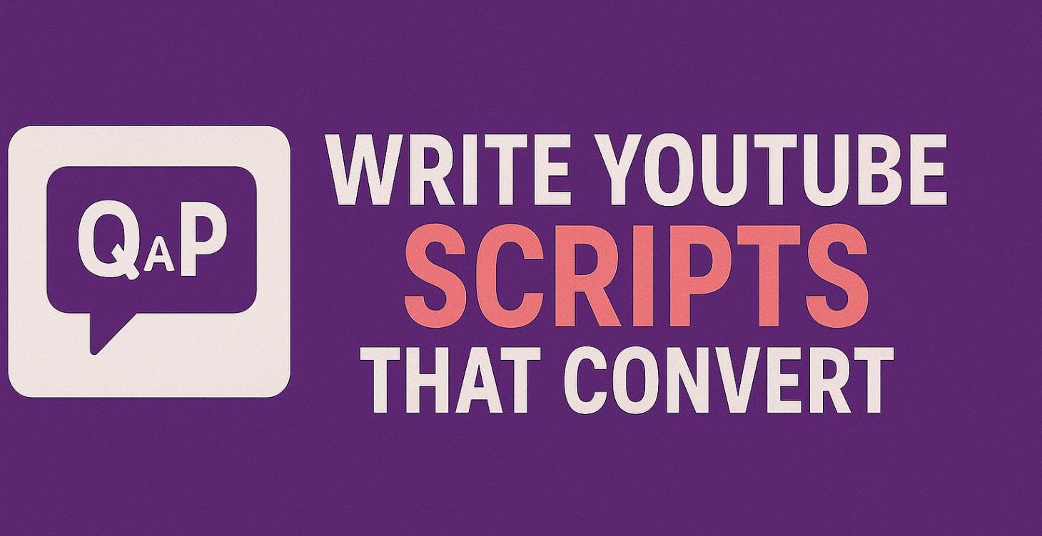 Write YouTube Scripts That Convert