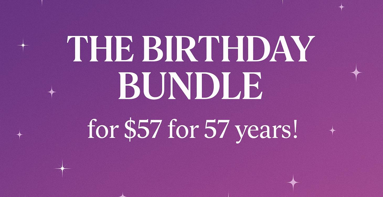 The Birthday Bundle for $57 for 57 years!