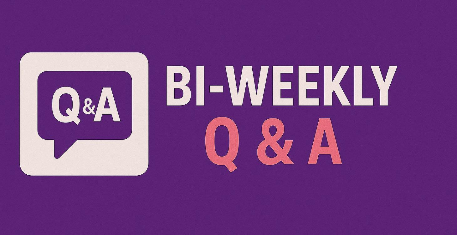 Bi-Weekly Q & A!!