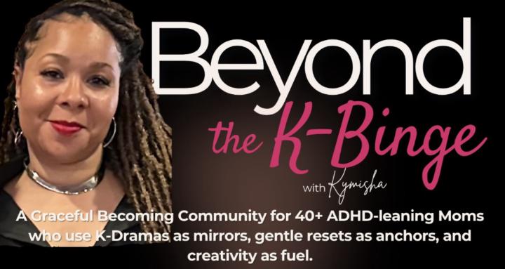 Beyond the K-Binge