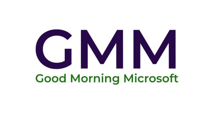 Good Morning Microsoft