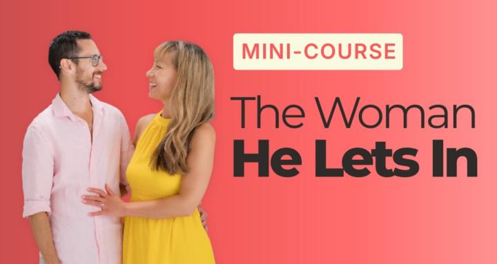 Be The Woman He Lets In ❤️