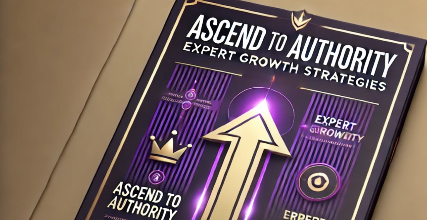 3. Ascend to Authority: Expert Growth Strategies