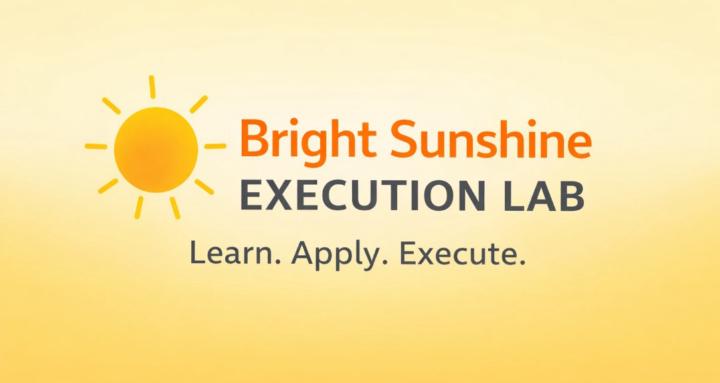 Bright Sunshine Execution Lab