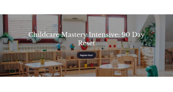 Childcare Mastery Intensive