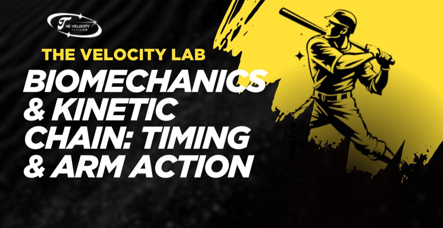 Biomechanics & Kinetic Chain: Timing & Arm Action