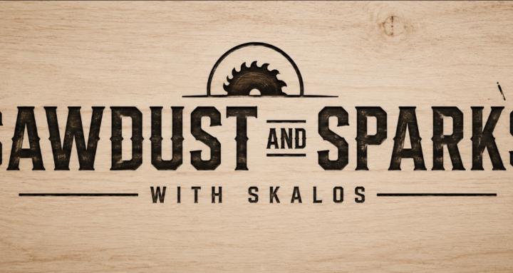 Sawdust and Sparks with Skalos