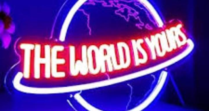 The world is yours