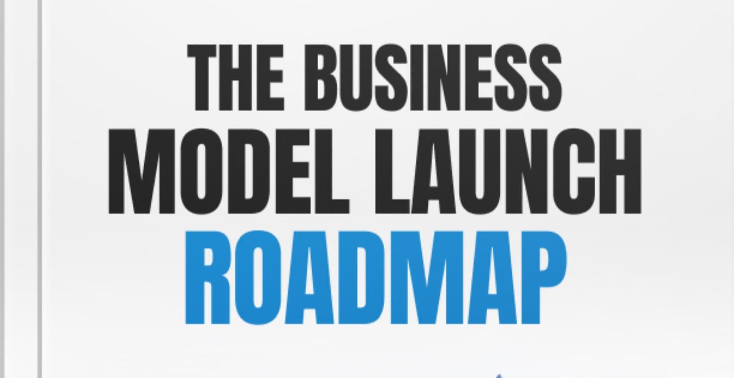 The Business Launch Road Map