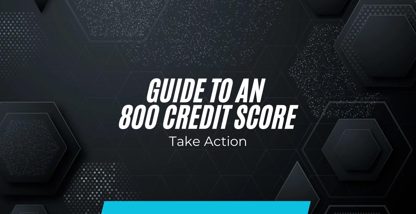 Guide To An 800 Credit Score