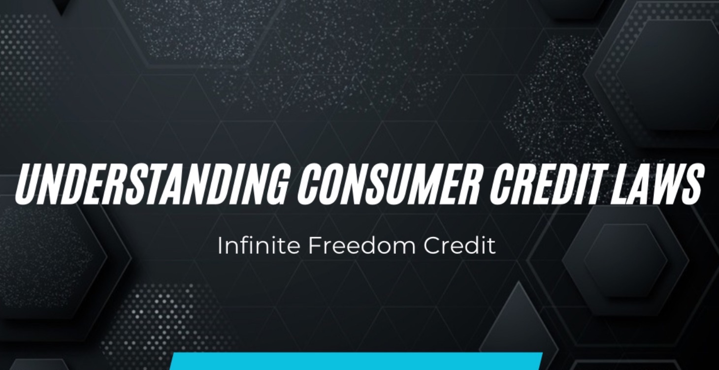 Understanding Consumer Credit Laws