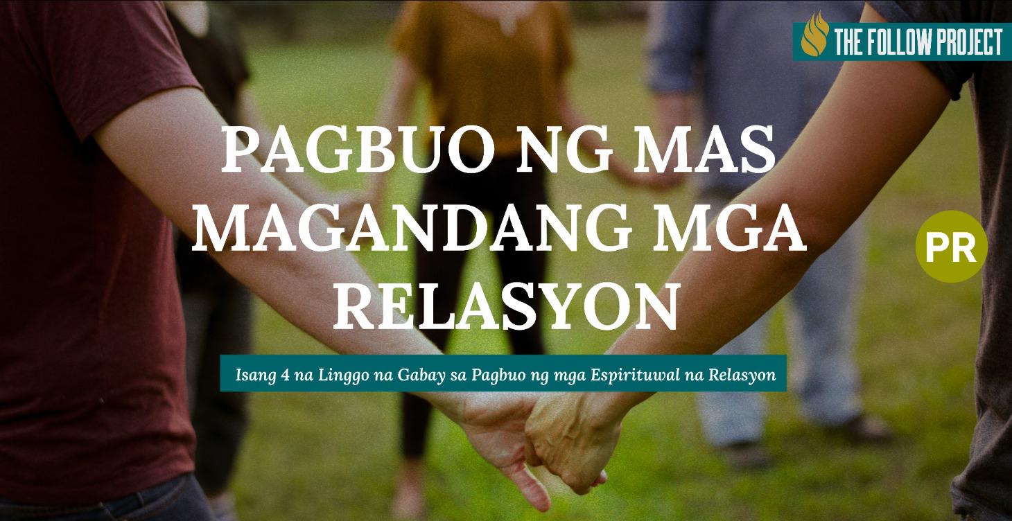 Pagbuo ng Mas Mahusay na Relasyon