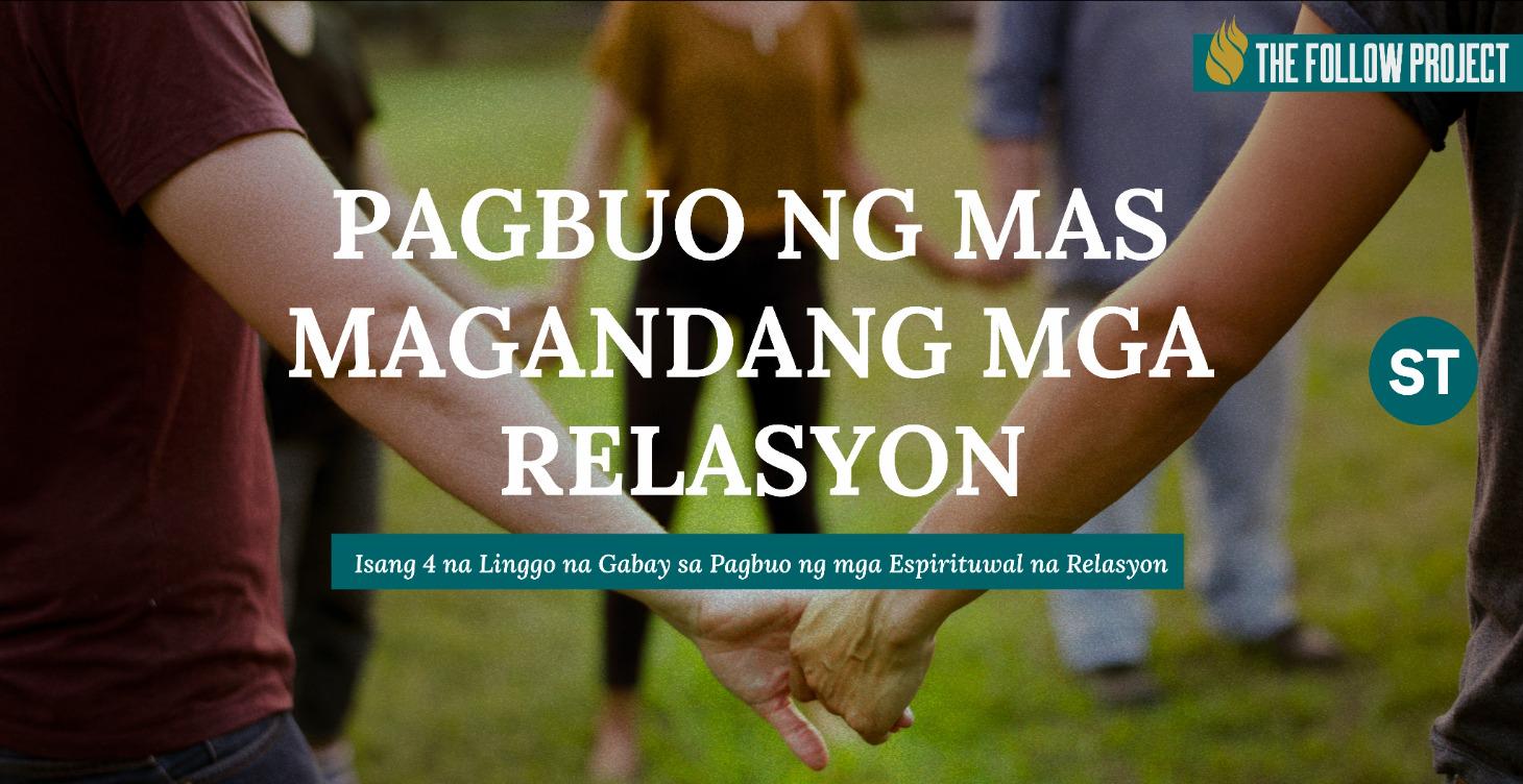 Pagbuo ng Mas Mahusay na Relasyon| Tagalog