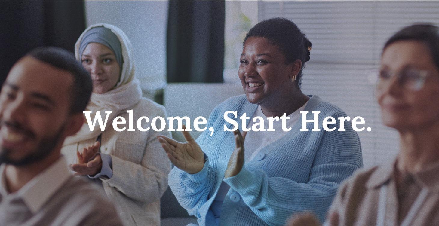 Welcome / Start Here