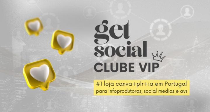 Clube Vip | Get Social