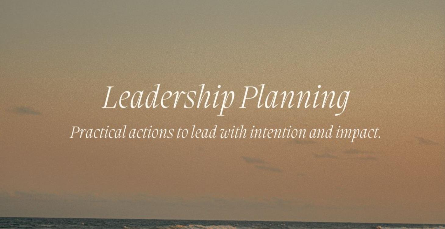 COMING SOON - Leadership Planning