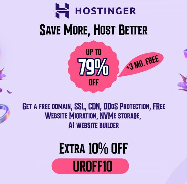 Hostinger Limited Time Flash Web Hosting Special Deal : Free domain and SSL Certificate + Upto 79% + 10% OFF on Web Hosting