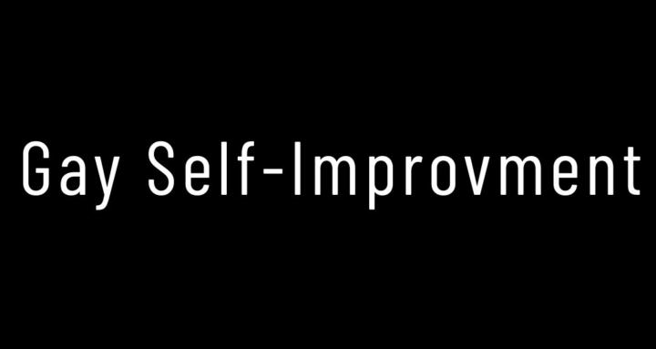 Gay Self-Improvment