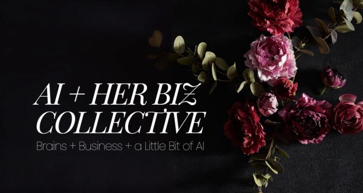 AI + Her Biz Collective