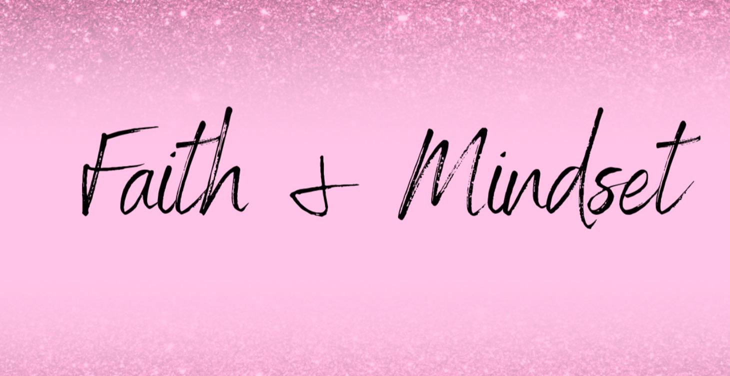 Faith & Mindset