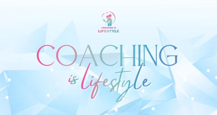 COACHING IS LIFESTYLE