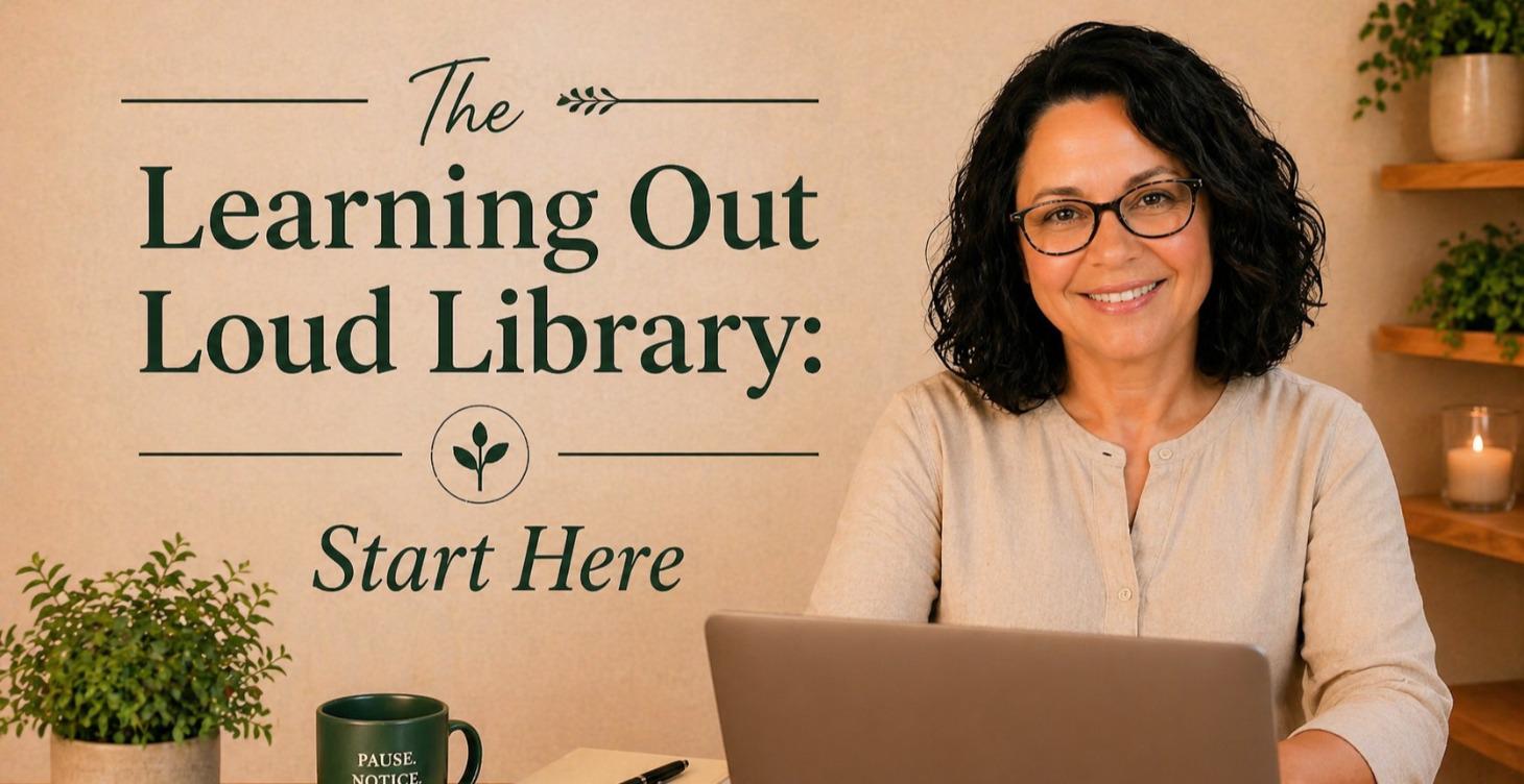 The Learning Out Loud Library: Start Here