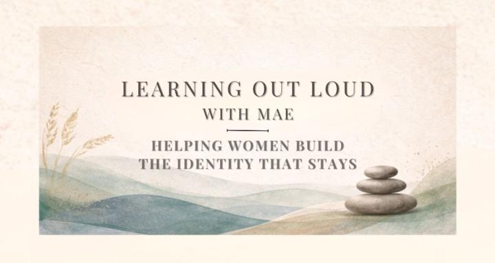 Learning Out Loud With Mae