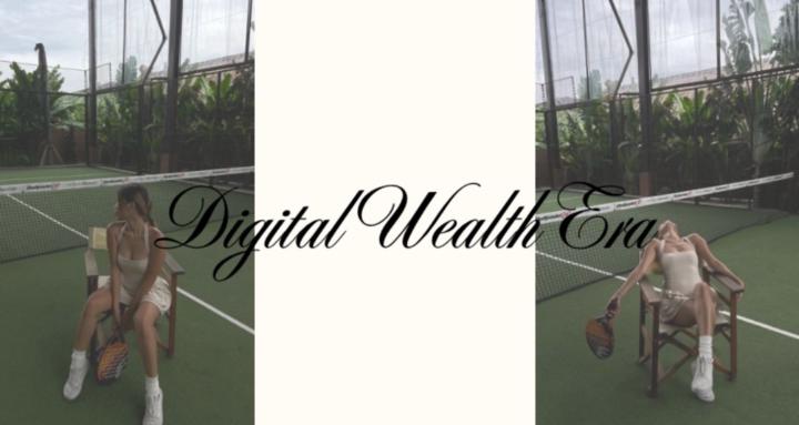 Digital Wealth Era
