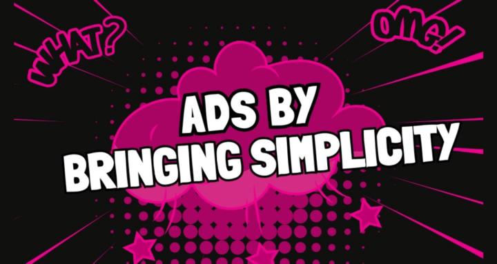 Ads by Bringing Simplicity