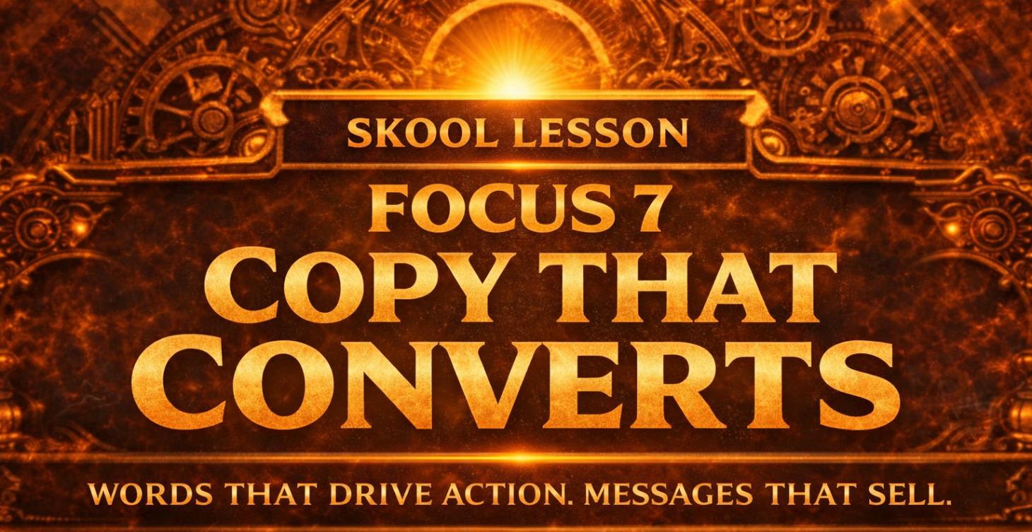 7 | Focus 7 — Copy That Converts