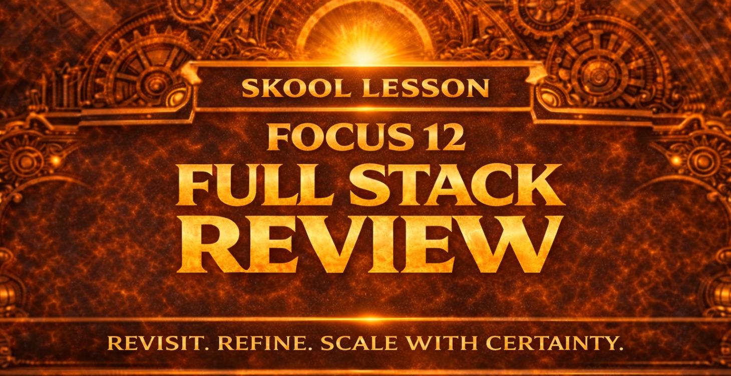 12| Focus 12 — Full Stack Review