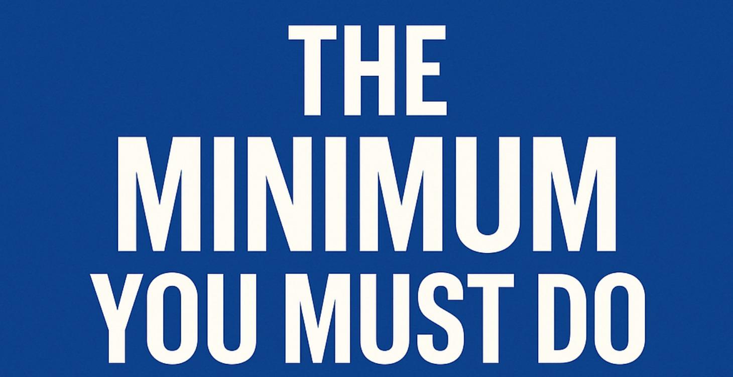 MODULE 1 - The Minimum You Must