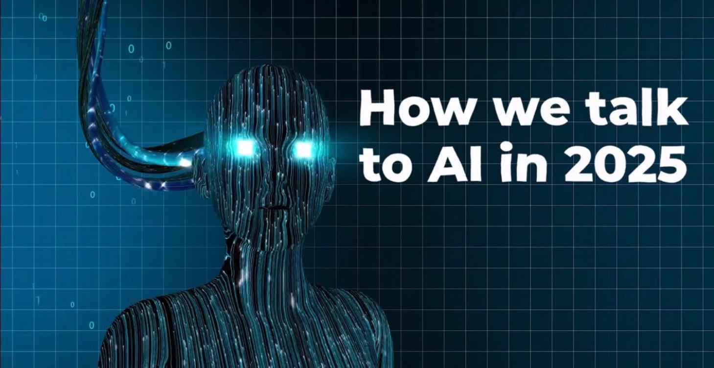 How to talk to AI in 2025
