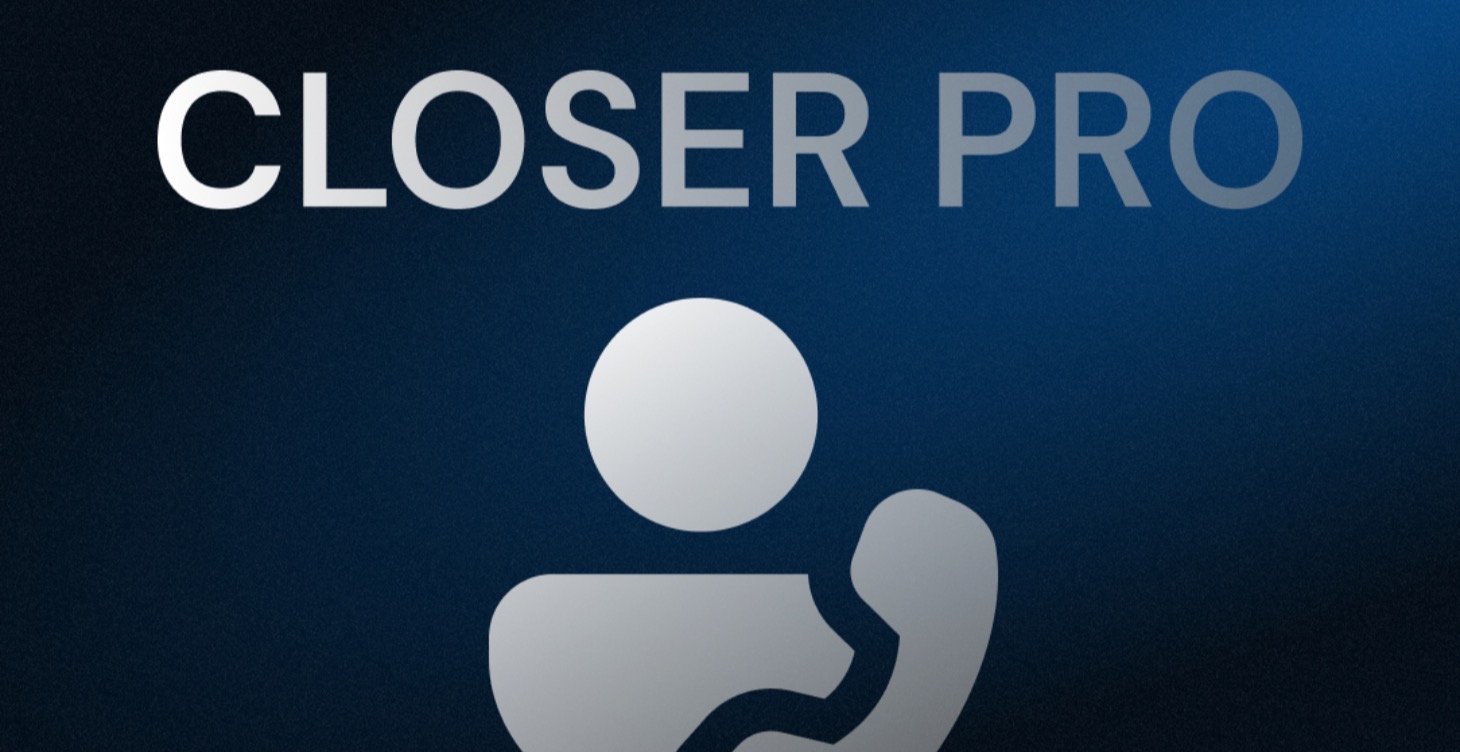 Closer Pro