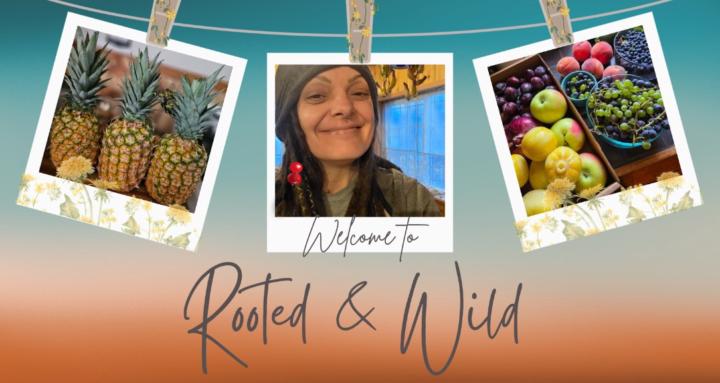 Rooted & Wild