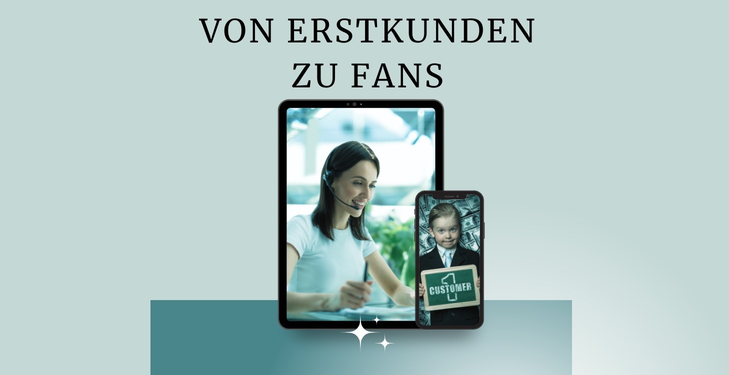 Von Erstkunden zu Fans